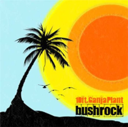 10 Ft. Ganja Plant: Bush Rock {Vinyl LP}