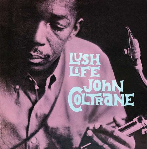 John Coltrane: Lush Life {Vinyl LP}