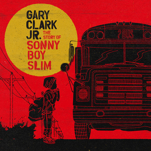 Gary Clark Jr.: Story of Sonny Boy Slim {Vinyl LP}