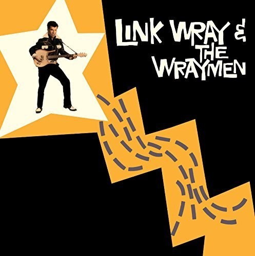 Wray, Link & His Wraymen: Link Wray & the Wraymen + 4 Bonus Tracks {Vinyl LP}