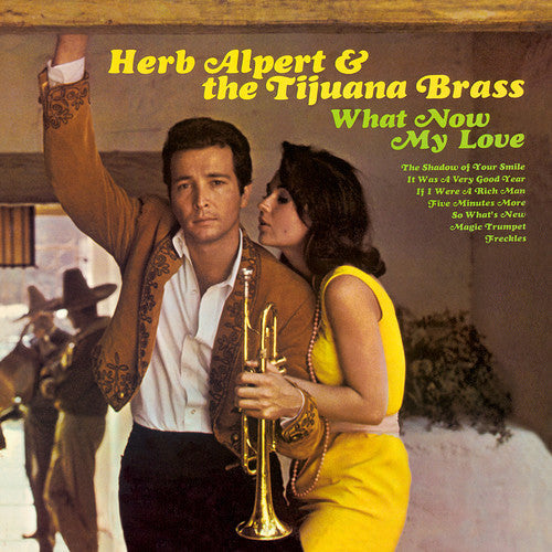 Herb Alpert & Tijuana Brass: What Now My Love {Vinyl LP}