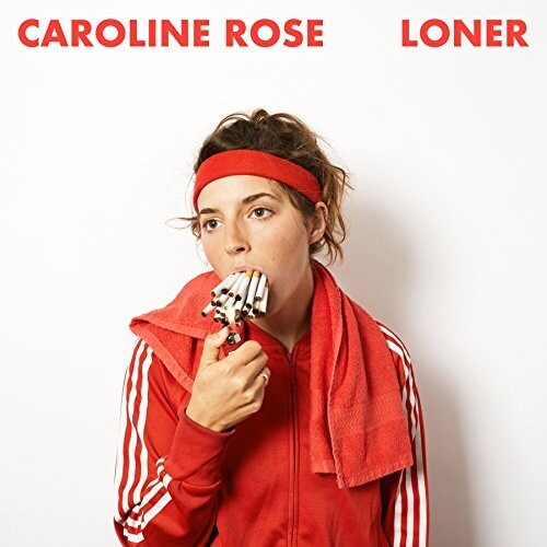 Caroline Rose: Loner {Vinyl LP}