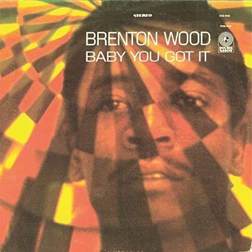 Brenton Wood: Baby You Got It {Vinyl LP}
