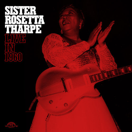 Rosetta Sister Tharpe: Sister Rosetta Tharpe Live In 1960 {Vinyl LP}