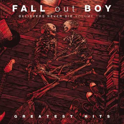 Fall Out Boy: Believers Never Die, Vol. 2 {Vinyl LP}