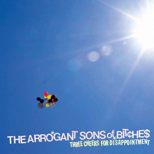 Arrogant Sons of Bitches: Three Cheers For Disappointment {Vinyl LP}