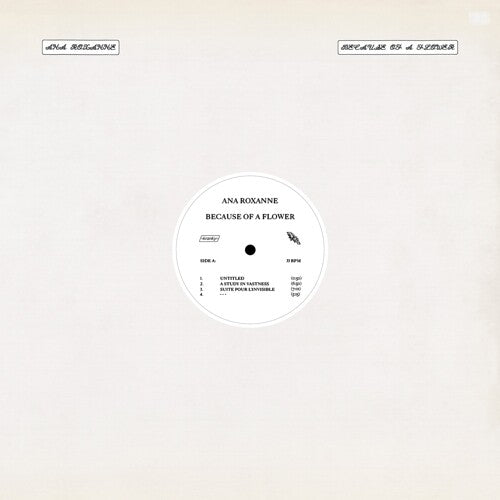 Ana Roxanne: Because Of A Flower {Vinyl LP}