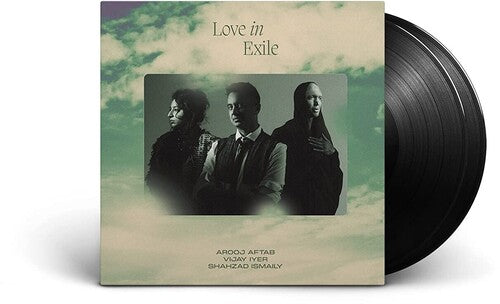 Arooj Aftab, Vijay Iyer and Shahzad Ismaily: Love In Exile {Vinyl LP}