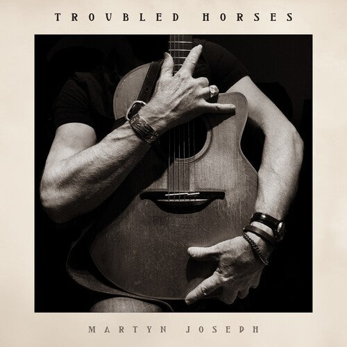 Martyn Joseph: Troubled Horses {Vinyl LP}