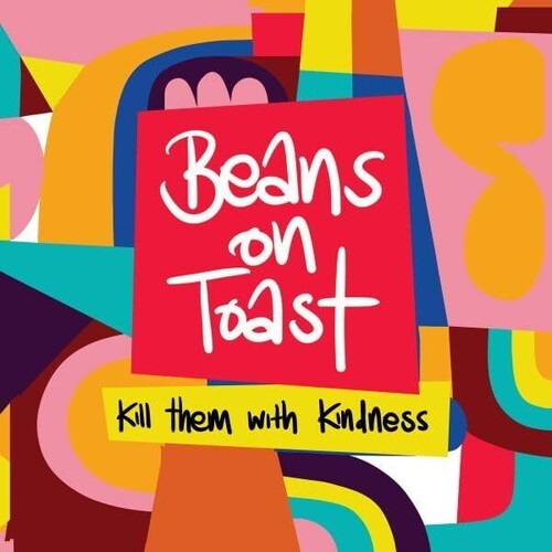 Beans on Toast: Kill Them With Kindness {Vinyl LP}