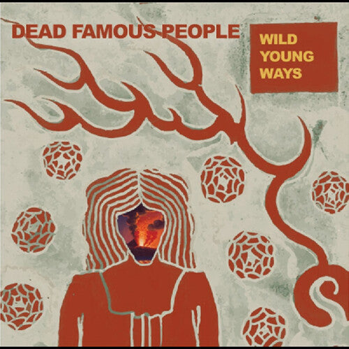 Dead Famous People: Wild Young Ways {Vinyl LP}