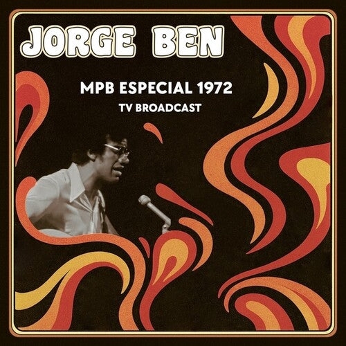 Jorge Ben: MPB Especial 1972 TV Broadcast {Vinyl LP}